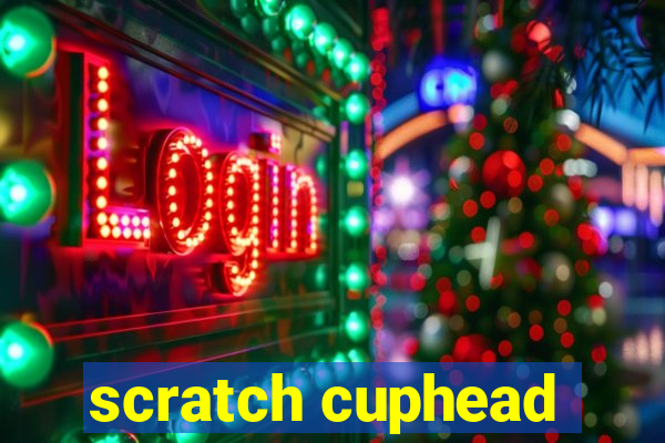 scratch cuphead